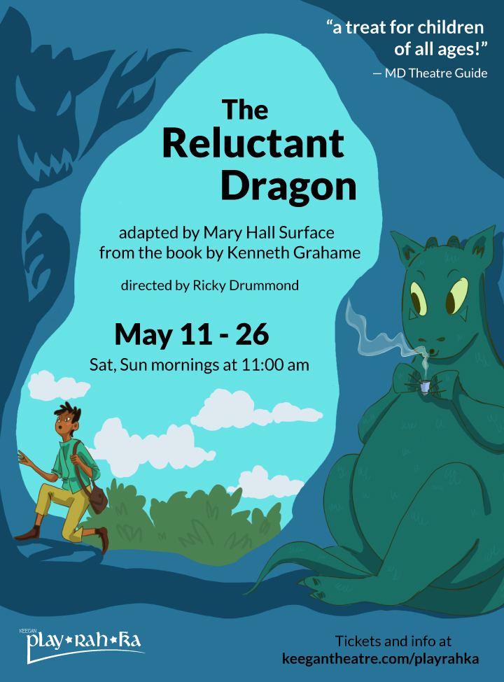 The Reluctant Dragon, adapted by Mary Hall Surface from the book by Kenneth Grahame, directed by Ricky Drummond