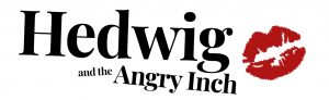 HEDWIG AND THE ANGRY INCH, book by John Cameron Mitchell, music and lyrics by Stephen Trask