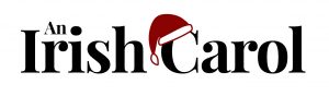 AN IRISH CAROL by Matthew J. Keenan, directed by Mark A. Rhea