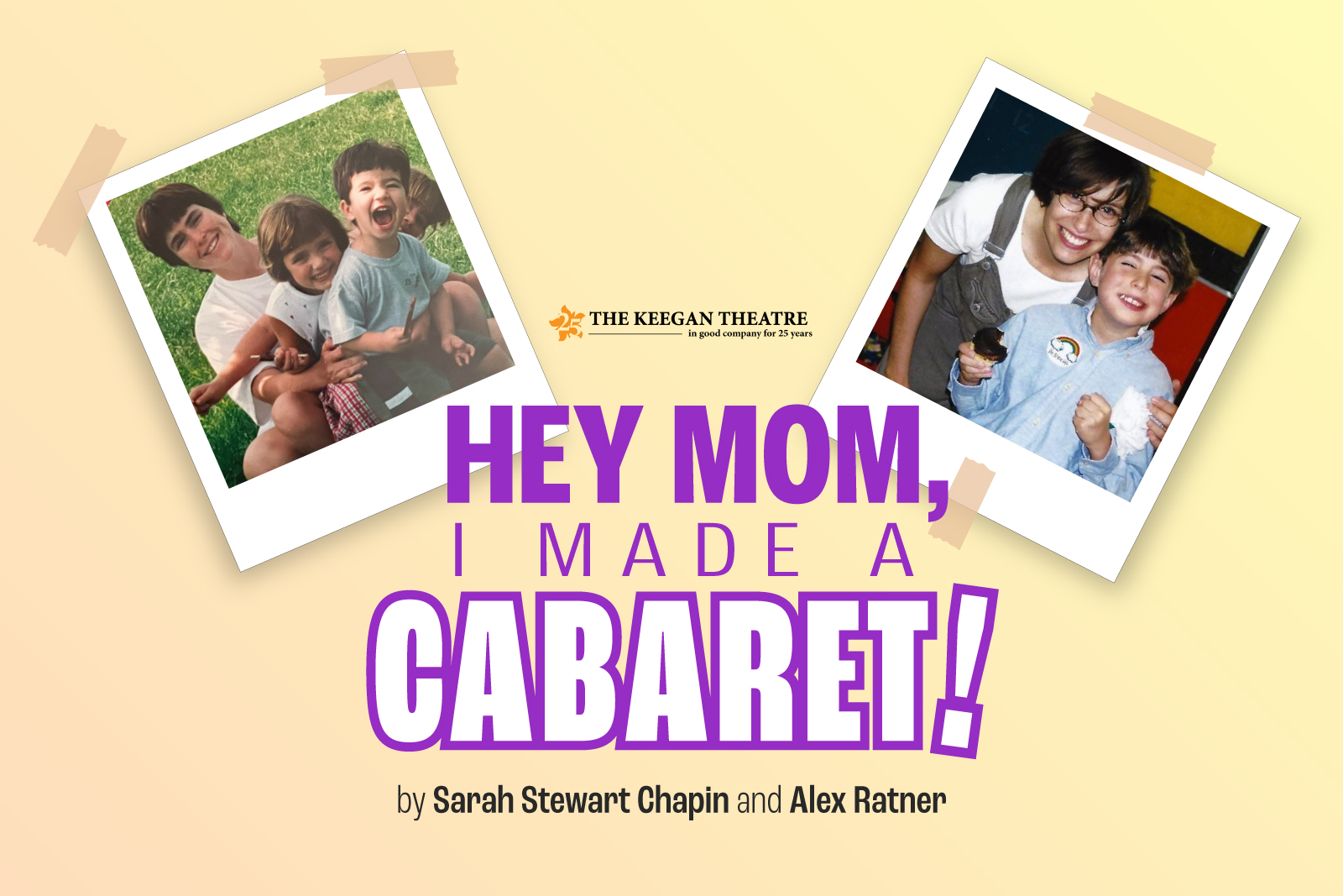 HEY MOM, I MADE A CABARET by Sarah Stewart Chapin and Alex Ratner