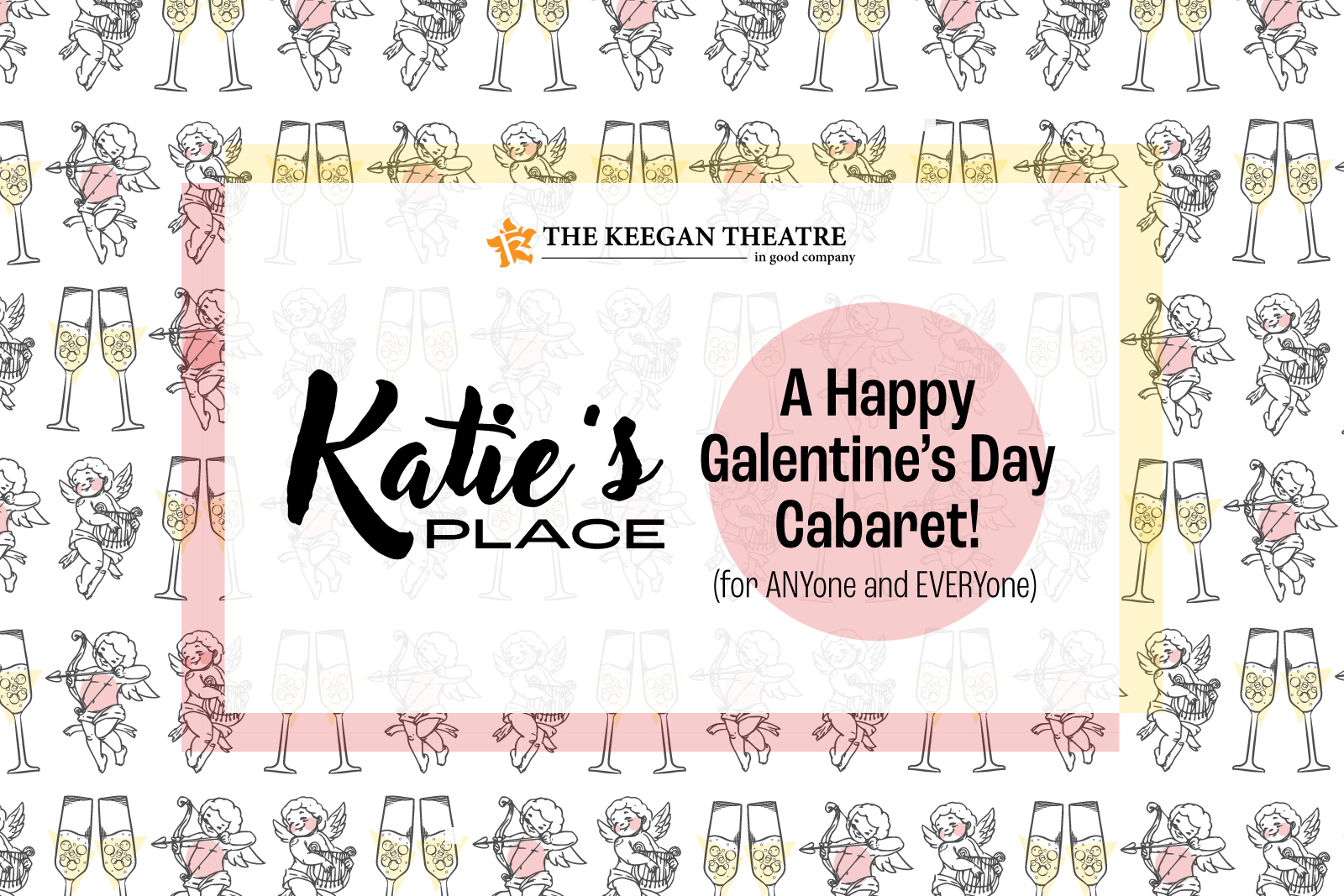 Katie's Place A Happy Galentine's Day Cabaret